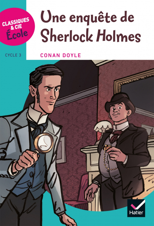 Книга Classiques & Cie Ecole Cycle 3 - Une enquête de Sherlock Holmes Arthur Conan Doyle
