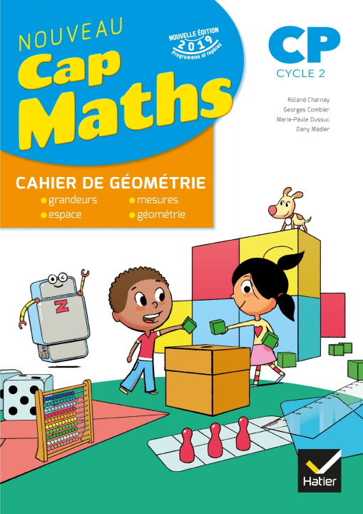 Libro CAP MATHS CP Éd. 2019 - Cahier de Géométrie-Mesure Roland Charnay