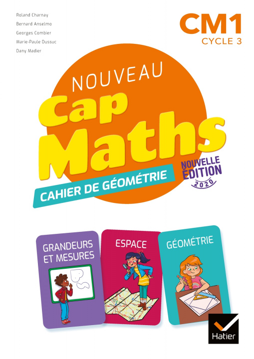 Kniha Cap Maths CM1 Éd. 2020 - Cahier de Géométrie-Mesure Roland Charnay