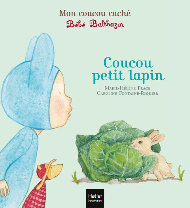 Kniha Bébé Balthazar - Coucou petit lapin - Pédagogie Montessori Marie-Hélène Place