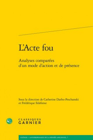 Buch L'Acte fou Catherine Darbo-Peschanski
