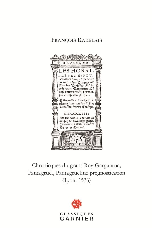 Kniha Chronicques du grant Roy Gargantua, Pantagruel, Pantagrueline prognostication (Lyon, 1533) Rabelais