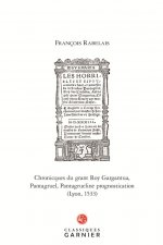 Carte Chronicques du grant Roy Gargantua, Pantagruel, Pantagrueline prognostication (Lyon, 1533) Rabelais