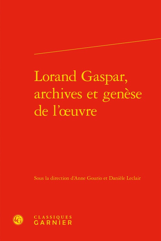 Buch Lorand Gaspar, archives et genèse de l'oeuvre 