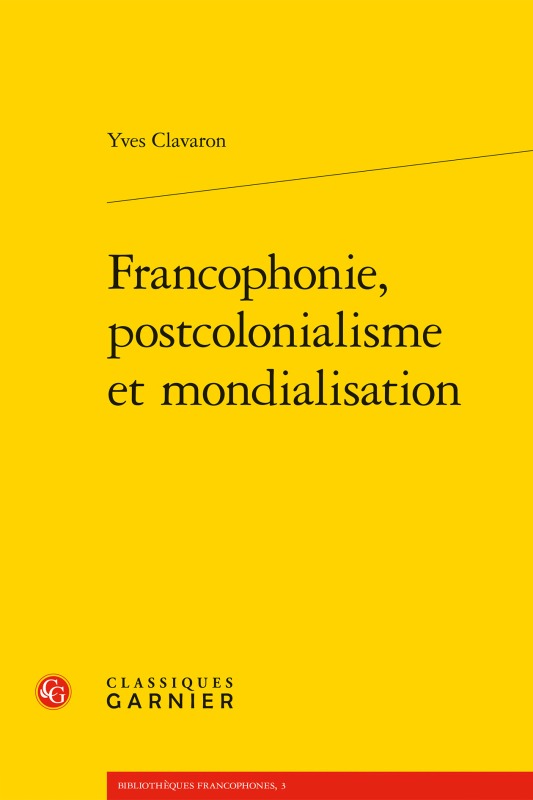 Buch Francophonie, postcolonialisme et mondialisation Clavaron