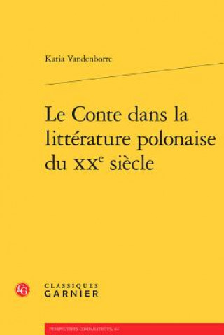 Könyv Le Conte dans la littérature polonaise du XXe siècle Vandenborre