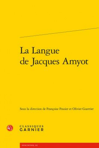 Könyv La Langue de Jacques Amyot 