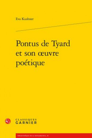 Kniha Pontus de Tyard et son oeuvre poétique Kushner