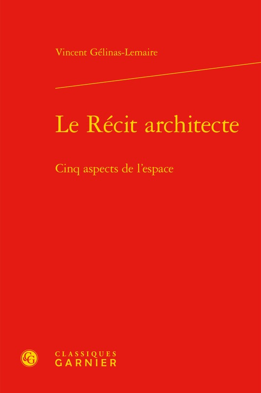 Knjiga Le Récit architecte Gélinas-Lemaire