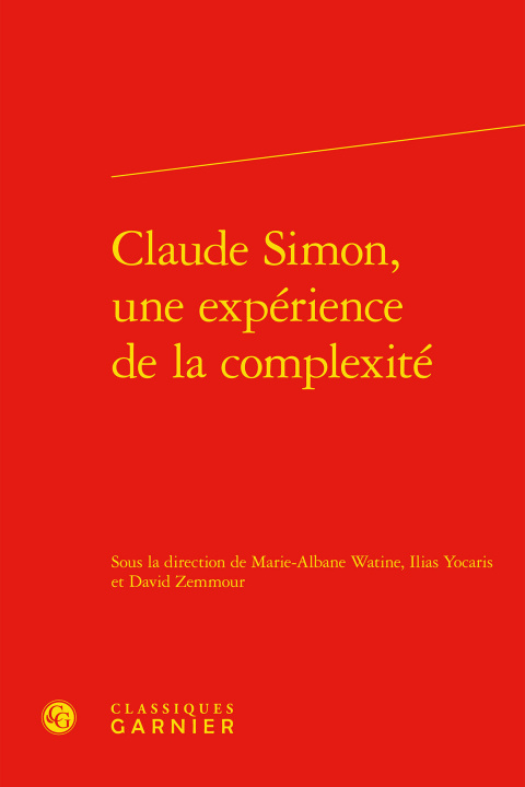 Buch Claude Simon, une expérience de la complexité Marie-Albane Watine