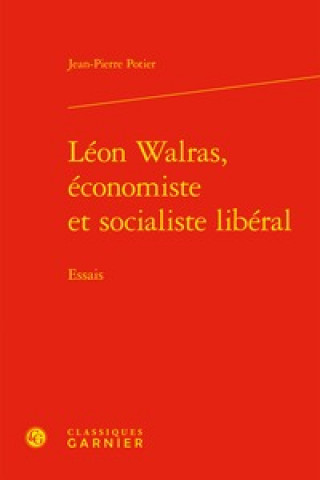 Könyv Léon Walras, économiste et socialiste libéral Potier