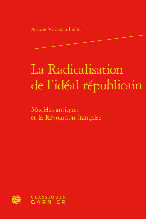 Könyv La Radicalisation de l'idéal républicain Fichtl