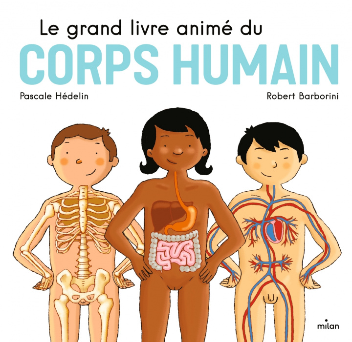 Kniha Le grand livre animé du corps humain Pascale Hédelin