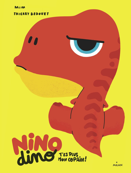 Knjiga Nino Dino - T'es plus mon copain ! Mim