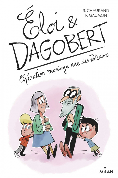 Knjiga Éloi et Dagobert, Tome 03 Rémi Chaurand