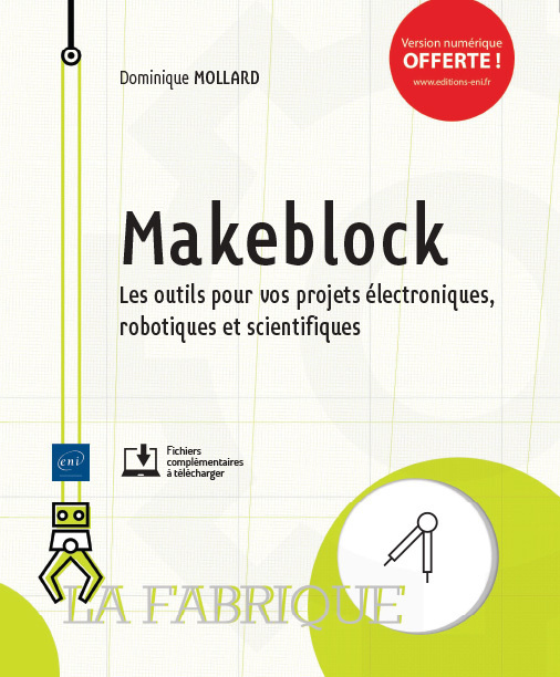 Knjiga Makeblock - les outils pour vos projets électroniques, robotiques et scientifiques MOLLARD