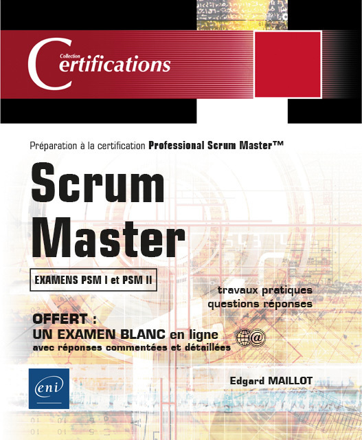 Книга SCRUM MASTER - PREPARATION A LA CERTIFICATION PROFESSIONAL SCRUM MASTER (EXAMENS PSM I ET PSM II) MAILLOT