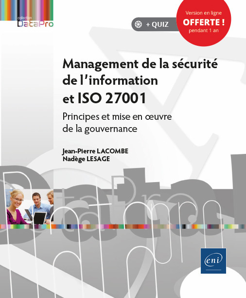 Könyv MANAGEMENT DE LA SECURITE DE L'INFORMATION ET ISO 27001 - PRINCIPES ET MISE EN OEUVRE DE LA GOUVERNA Nadège LESAGE