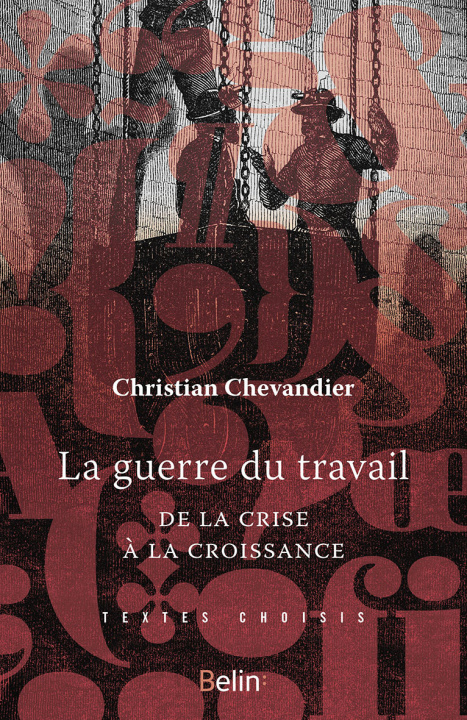 Knjiga La guerre du travail Chevandier