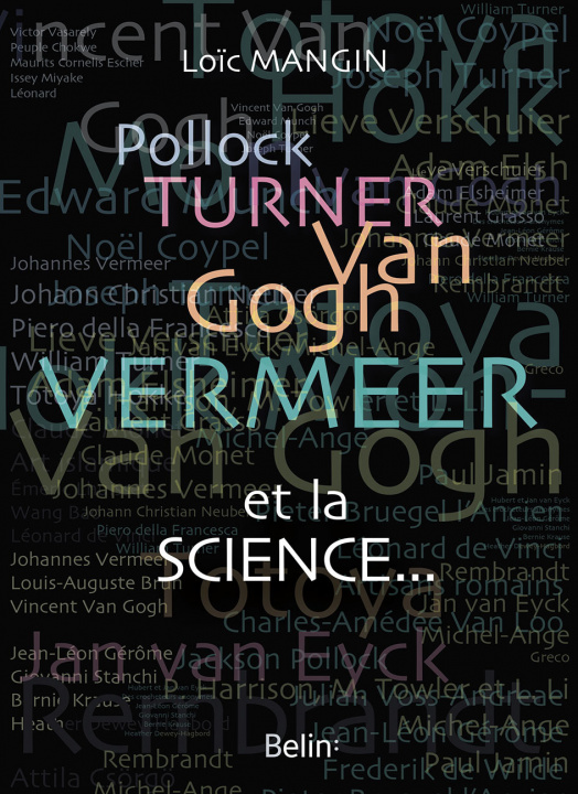 Kniha Pollock, Turner, Van Gogh, Vermeer... et la science Mangin
