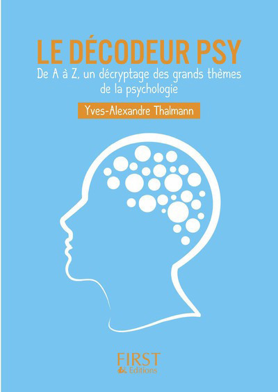Kniha Le Petit livre de - Le décodeur psy Yves-Alexandre Thalmann