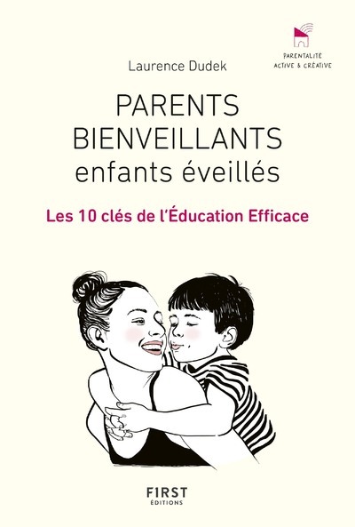Книга Parents bienveillants, enfants éveillés - Les 10 clés de l'éducation efficace Laurence Dudek