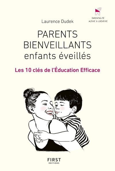 Βιβλίο Parents bienveillants, enfants éveillés - Les 10 clés de l'éducation efficace Laurence Dudek