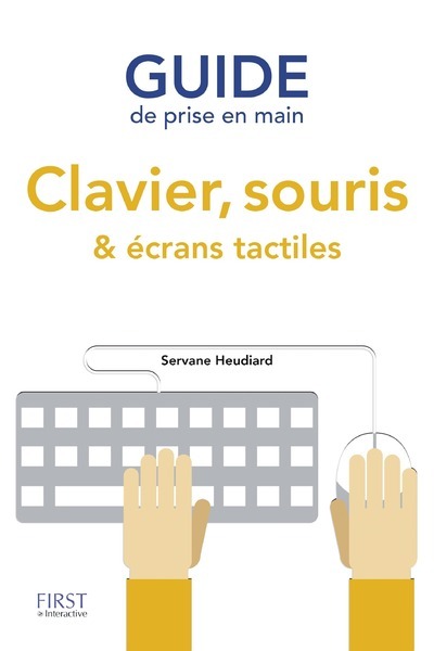 Könyv Guide de prise en main clavier, souris et écrans tactiles Servane Heudiard