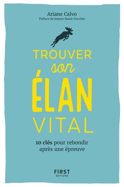 Könyv Trouver son élan vital - 10 clés pour rebondir après une épreuvre Ariane Calvo