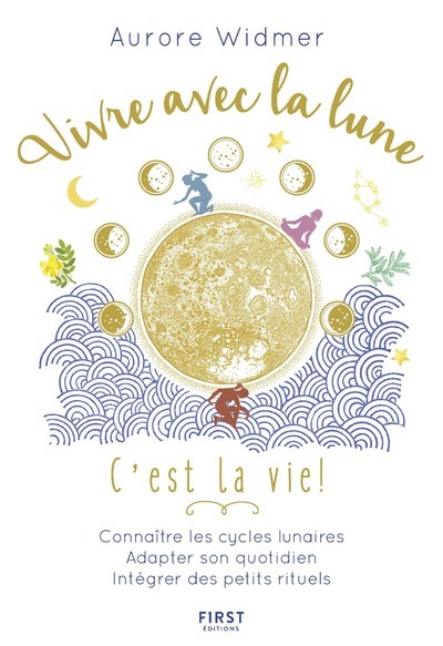 Könyv Vivre avec la lune, c'est la vie Aurore Widmer