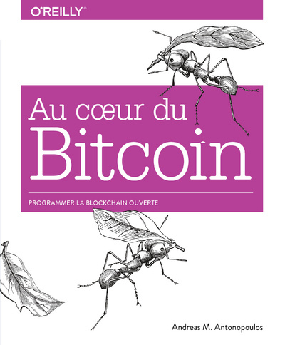 Kniha Au coeur de Bitcoin Andreas M. Antonopoulos