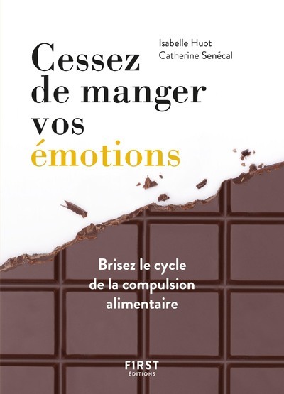 Kniha Cessez de manger vos émotions, brisez le cycle de la compulsion alimentaire Isabelle Huot