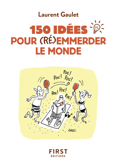 Buch Petit Livre de - 150 idées pour (ré)emmerder le monde Laurent Gaulet