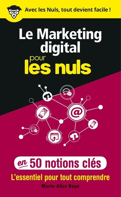 Carte Le marketing digital pour les Nuls en 50 notions clés Marie-Alice Boye