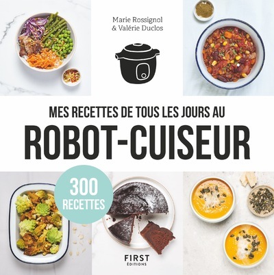 Kniha Mes recettes de tous les jours au robot-cuiseur Marie Rossignol