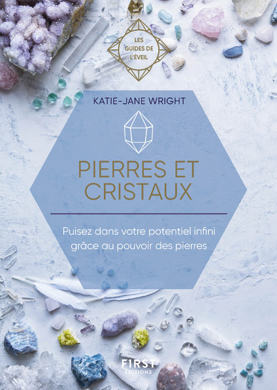 Kniha Pierres et Cristaux - les guides de l'éveil - Puisez dans votre potentiel infini grace au pouvoir gu Katie-Jane Wright