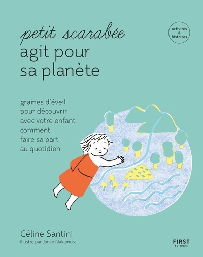 Kniha Petit scarabée agit pour la planète Céline Santini