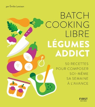 Kniha Batch cooking libre - Légumes addict Émilie Laraison
