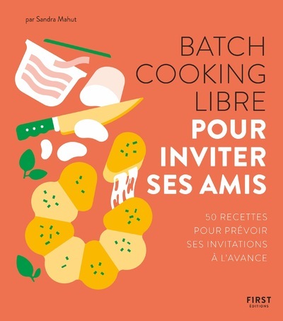 Buch Batch cooking libre - Pour inviter ses amis Sandra Mahut