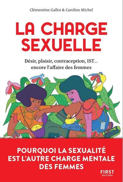 Βιβλίο La charge sexuelle - Désir, plaisir, contraception, IST... encore l'affaire des femmes Clémentine Gallot