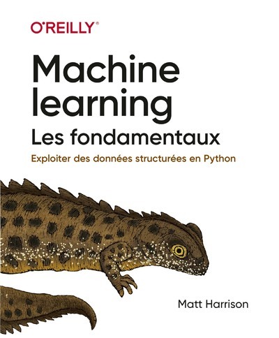 Książka Machine learning : les fondamentaux - Exploiter des données structurées en Python Matt Harrison