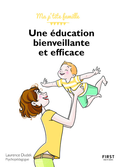 Książka Une éducation bienveillante et efficace !, 2ème édition Laurence Dudek