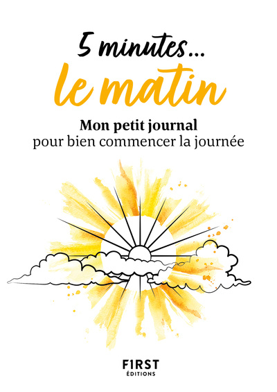 Livre 5 minutes... le matin - Mon petit journal pour bien commencer la journée 