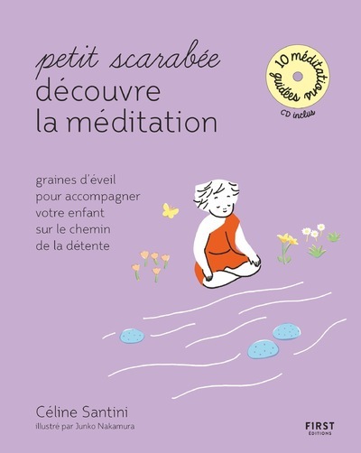 Kniha Petit scarabée découvre la méditation (+CD) - Graines d'éveil pour accompagner votre enfant sur le c Céline Santini