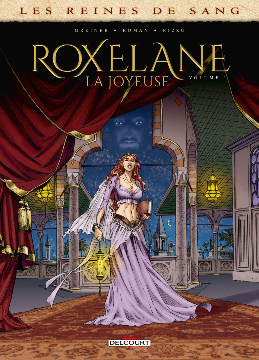 Carte Les Reines de sang - Roxelane, la joyeuse T01 