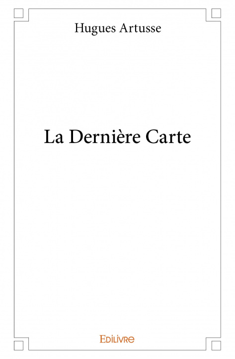 Buch La dernière carte HUGUES ARTUSSE