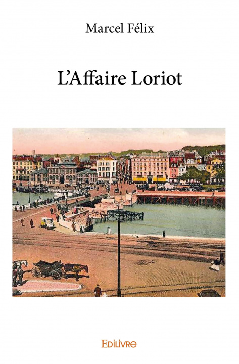 Книга L'affaire loriot MARCEL FELIX