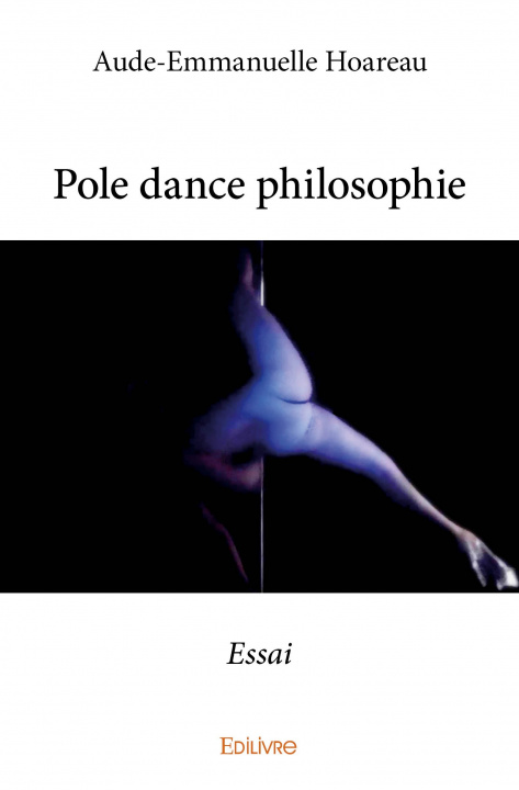 Book Pole dance philosophie AUDE-EMMANUELLE HOAR