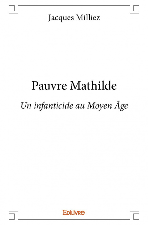 Libro Pauvre mathilde JACQUES MILLIEZ