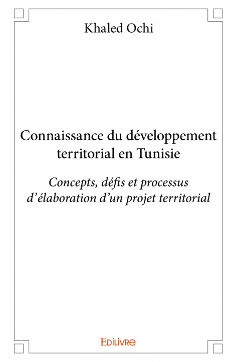 Kniha Connaissance du développement territorial en tunisie KHALED OCHI